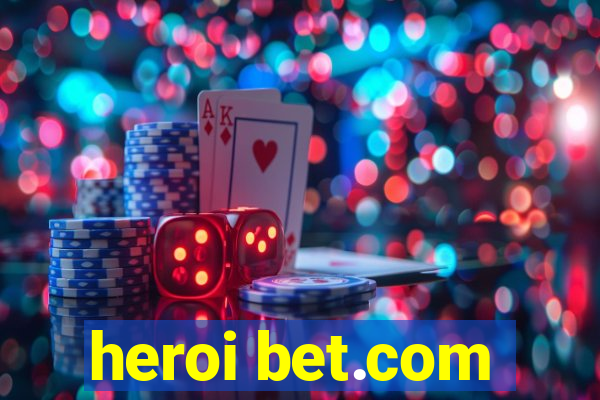 heroi bet.com